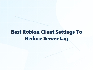Optimize Roblox Settings to Reduce Lag